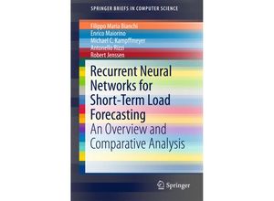 9783319703374 - SpringerBriefs in Computer Science   Recurrent Neural Networks for Short-Term Load Forecasting - Filippo Maria Bianchi Enrico Maiorino Michael C Kampffmeyer Antonello Rizzi Robert Jenssen Kartoniert (TB)