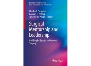 9783319711317 - Success in Academic Surgery   Surgical Mentorship and Leadership Kartoniert (TB)