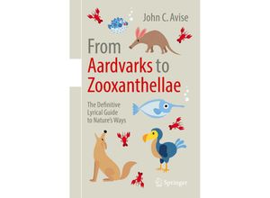 9783319716244 - From Aardvarks to Zooxanthellae - John C Avise Kartoniert (TB)