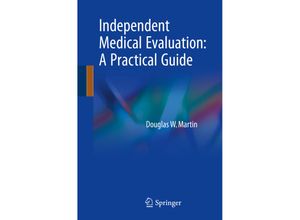 9783319719054 - Independent Medical Evaluation - Douglas W Martin Kartoniert (TB)