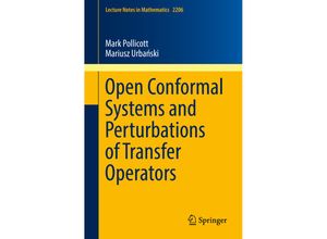 9783319721781 - Open Conformal Systems and Perturbations of Transfer Operators - Mark Pollicott Mariusz Urbanski Kartoniert (TB)