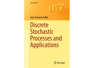 9783319740171 - Universitext   Discrete Stochastic Processes and Applications - Jean-François Collet Kartoniert (TB)