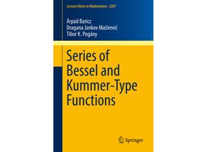 9783319743493 - Series of Bessel and Kummer-Type Functions - Árpád Baricz Dragana Jankov Masirevic Tibor K Pogány Kartoniert (TB)