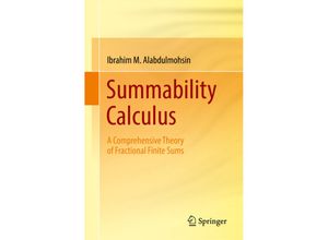 9783319746470 - Summability Calculus - Ibrahim M Alabdulmohsin Kartoniert (TB)