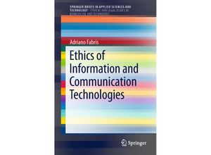 9783319755106 - SpringerBriefs in Applied Sciences and Technology   Ethics of Information and Communication Technologies - Adriano Fabris Kartoniert (TB)