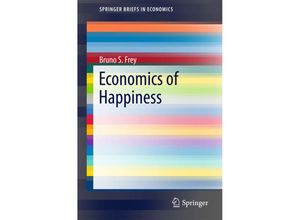 9783319758060 - SpringerBriefs in Economics   Economics of Happiness - Bruno S Frey Kartoniert (TB)