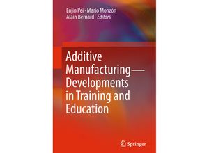 9783319760834 - Additive Manufacturing - Developments in Training and Education Kartoniert (TB)