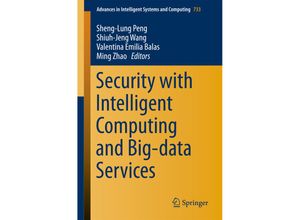 9783319764504 - Security with Intelligent Computing and Big-data Services Kartoniert (TB)