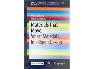 9783319768885 - SpringerBriefs in Applied Sciences and Technology   Materials that Move - Murat Bengisu Marinella Ferrara Kartoniert (TB)