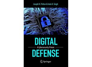 9783319792910 - Digital Defense - Joseph Pelton Indu B Singh Kartoniert (TB)