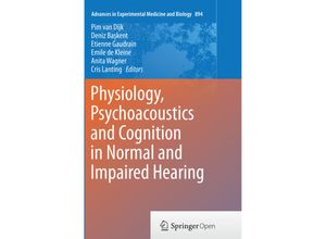 9783319797977 - Physiology Psychoacoustics and Cognition in Normal and Impaired Hearing Kartoniert (TB)