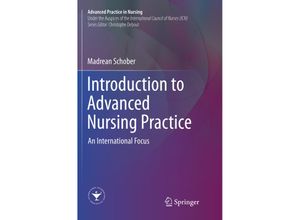 9783319812229 - Advanced Practice in Nursing   Introduction to Advanced Nursing Practice - Madrean Schober Kartoniert (TB)