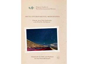 9783319818214 - Palgrave Studies in World Environmental History   Arctic Environmental Modernities Kartoniert (TB)