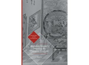 9783319822389 - Bernard Shaw and His Contemporaries   Bernard Shaws Bridges to Chinese Culture - Kay Li Kartoniert (TB)