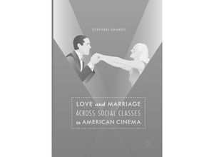 9783319824321 - Love and Marriage Across Social Classes in American Cinema - Stephen Sharot Kartoniert (TB)