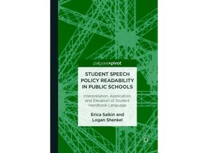 9783319829906 - Student Speech Policy Readability in Public Schools - Erica Salkin Logan Shenkel Kartoniert (TB)