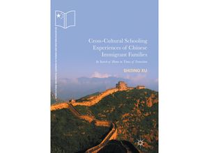 9783319834412 - Intercultural Reciprocal Learning in Chinese and Western Education   Cross-Cultural Schooling Experiences of Chinese Immigrant Families - Shijing Xu Kartoniert (TB)