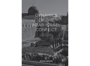 9783319837710 - Dynamics of the Arab-Israel Conflict - Michael Brecher Kartoniert (TB)