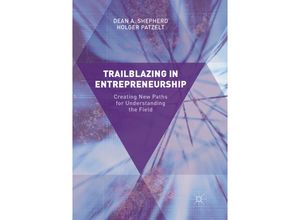 9783319839981 - Trailblazing in Entrepreneurship - Dean A Shepherd Holger Patzelt Kartoniert (TB)