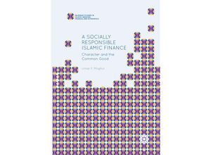 9783319840284 - Palgrave Studies in Islamic Banking Finance and Economics   A Socially Responsible Islamic Finance - Umar F Moghul Kartoniert (TB)