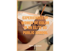 9783319844480 - Experiences of Women of Color in an Elite US Public School - Catherine Simpson Bueker Kartoniert (TB)