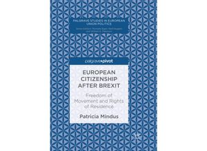 9783319847375 - Palgrave Studies in European Union Politics   European Citizenship after Brexit - Patricia Mindus Kartoniert (TB)