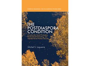 9783319848617 - Europe in Transition The NYU European Studies Series   The Postdiaspora Condition - Michel S Laguerre Kartoniert (TB)