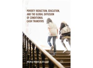 9783319850603 - Poverty Reduction Education and the Global Diffusion of Conditional Cash Transfers - Michelle Morais de Sá e Silva Kartoniert (TB)