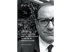 9783319854823 - Umberto Eco The Da Vinci Code and the Intellectual in the Age of Popular Culture - Douglass Merrell Kartoniert (TB)