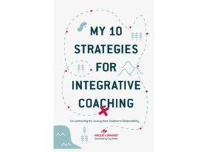 9783319854847 - My 10 Strategies for Integrative Coaching - Vincent Lenhardt Kartoniert (TB)