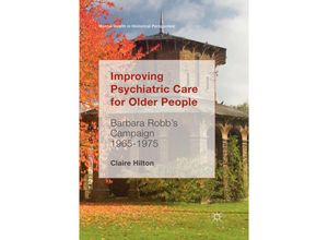 9783319854908 - Mental Health in Historical Perspective   Improving Psychiatric Care for Older People - Claire Hilton Kartoniert (TB)