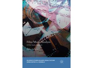 9783319871356 - Palgrave Studies in Audio-Visual Culture   Film Music Analysis - Emilio Audissino Kartoniert (TB)