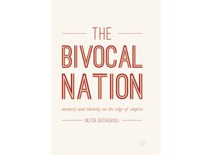 9783319872803 - The Bivocal Nation - Nutsa Batiashvili Kartoniert (TB)