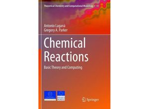 9783319872995 - Theoretical Chemistry and Computational Modelling   Chemical Reactions - Antonio Laganà Gregory A Parker Kartoniert (TB)