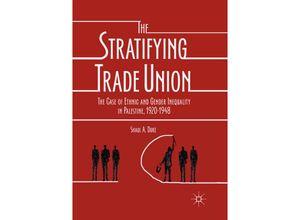 9783319879505 - The Stratifying Trade Union - Shaul A Duke Kartoniert (TB)