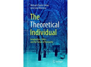 9783319890739 - The Theoretical Individual - Michael Charles Tobias Jane Gray Morrison Kartoniert (TB)