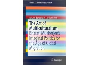 9783319896670 - SpringerBriefs in Sociology   The Art of Multiculturalism - Roland Benedikter Judith Hilber Kartoniert (TB)