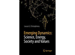 9783319907123 - Emerging Dynamics Science Energy Society and Values - Loucas G Christophorou Kartoniert (TB)