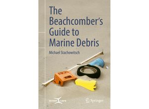 9783319907277 - The Beachcombers Guide to Marine Debris - Michael Stachowitsch Kartoniert (TB)