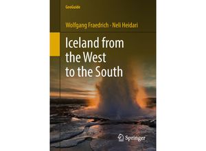 9783319908625 - GeoGuide   Iceland from the West to the South - Wolfgang Fraedrich Neli Heidari Kartoniert (TB)