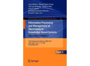 9783319914725 - Information Processing and Management of Uncertainty in Knowledge-Based Systems Theory and Foundations Kartoniert (TB)