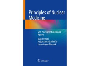 9783319917009 - Principles of Nuclear Medicine - Majid Assadi Hojjat Ahmadzadehfar Hans-Jürgen Biersack Kartoniert (TB)