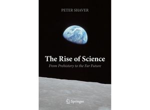 9783319918112 - The Rise of Science - Peter Shaver Kartoniert (TB)