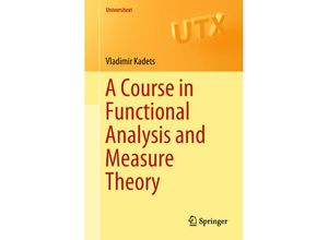 9783319920030 - Universitext   A Course in Functional Analysis and Measure Theory - Vladimir Kadets Kartoniert (TB)