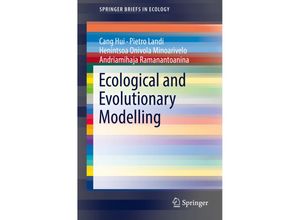 9783319921495 - SpringerBriefs in Ecology   Ecological and Evolutionary Modelling - Cang Hui Pietro Landi Henintsoa Onivola Minoarivelo Andriamihaja Ramanantoanina Kartoniert (TB)