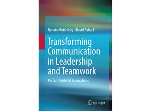 9783319926957 - Transforming Communication in Leadership and Teamwork - Renate Motschnig David Ryback Kartoniert (TB)