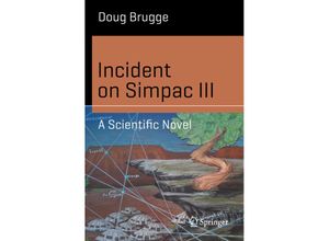 9783319931593 - Science and Fiction   Incident on Simpac III - Doug Brugge Kartoniert (TB)