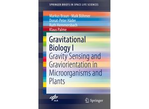 9783319938936 - SpringerBriefs in Space Life Sciences   Gravitational Biology I - Markus Braun Maik Böhmer Donat-Peter Häder Ruth Hemmersbach Klaus Palme Kartoniert (TB)