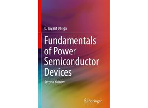 9783319939872 - Fundamentals of Power Semiconductor Devices - B Jayant Baliga Gebunden