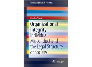 9783319940861 - SpringerBriefs in Business   Organizational Integrity - Carsten Stark Kartoniert (TB)